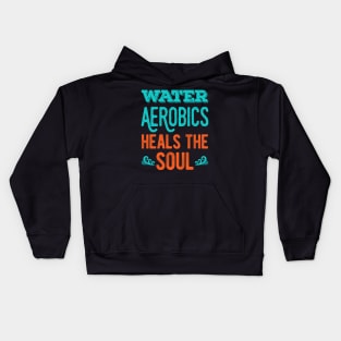 Water Aerobics Lover Gifts Kids Hoodie